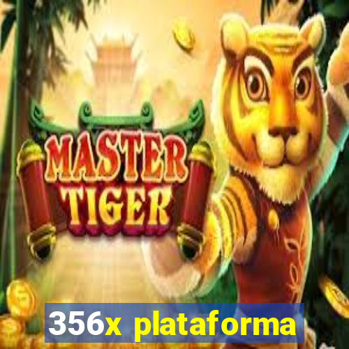 356x plataforma